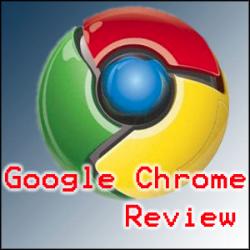 Google Chrome Review